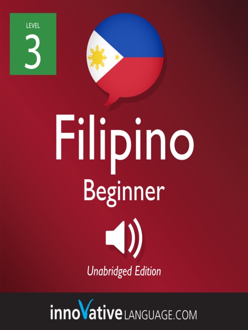 Cover image for Learn Filipino - Level 3: Beginner Filipino, Volume 1